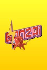 Watch Banzai .